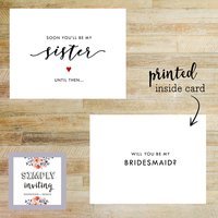 Soon You'll Be My Sister Will You Be My Card, Bridal Party Proposal