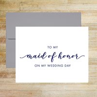 To My Maid of Honor on My Wedding Day Card