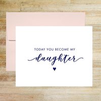Today You Become My Daughter Wedding Day Card