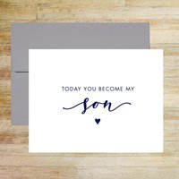 Today You Become My Son Wedding Day Card