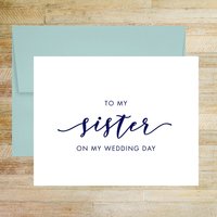 To My Sister On My Wedding Day Card