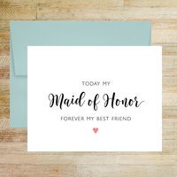 Today My Maid of Honor Forever My Best Friend Wedding Day Card