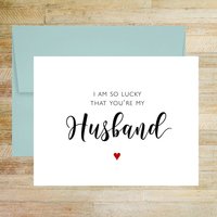 So Lucky You're My Husband Romantic Greeting Card