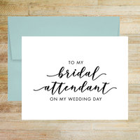 To My Bridal Attendant On My Wedding Day Card