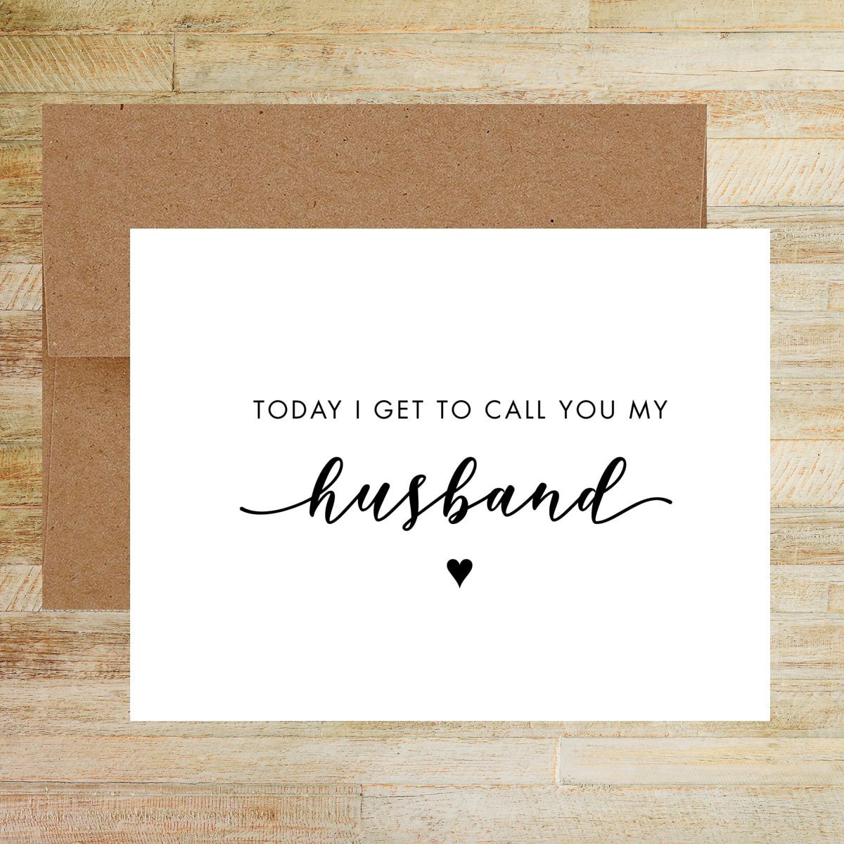 Today I Get to Call You My Husband Wedding Day Card