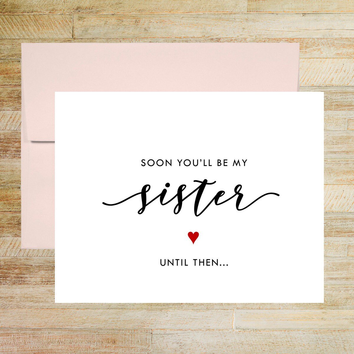 Soon You'll Be My Sister Will You Be My Card, Bridal Party Proposal