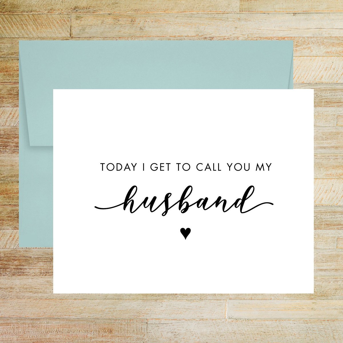 Today I Get to Call You My Husband Wedding Day Card