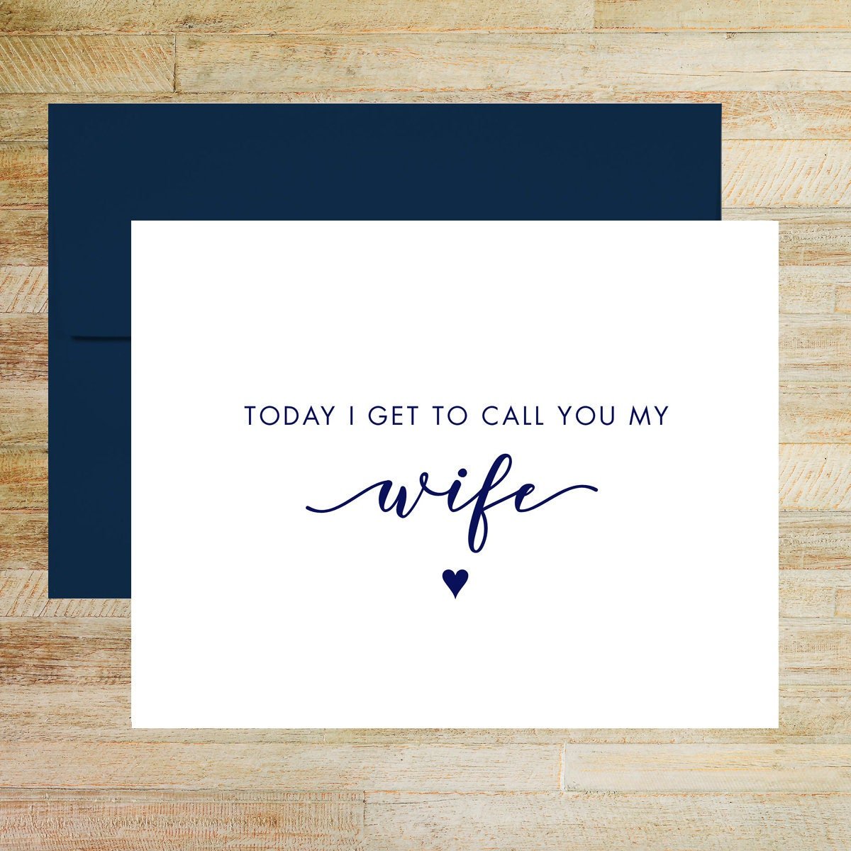 Today I Get to Call You My Wife Wedding Day Card
