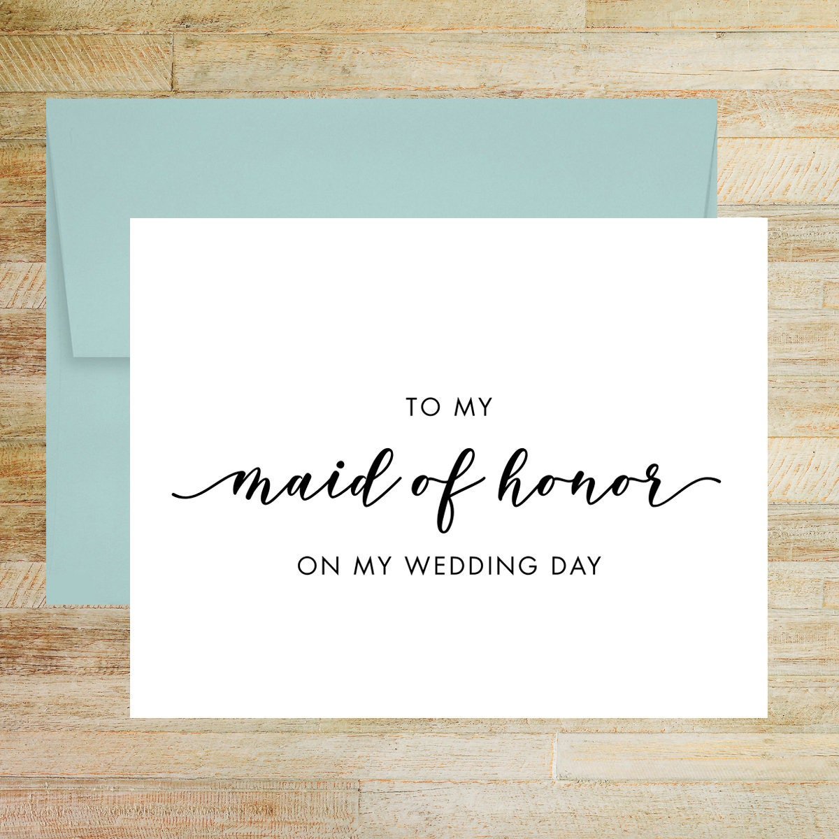 To My Maid of Honor on My Wedding Day Card