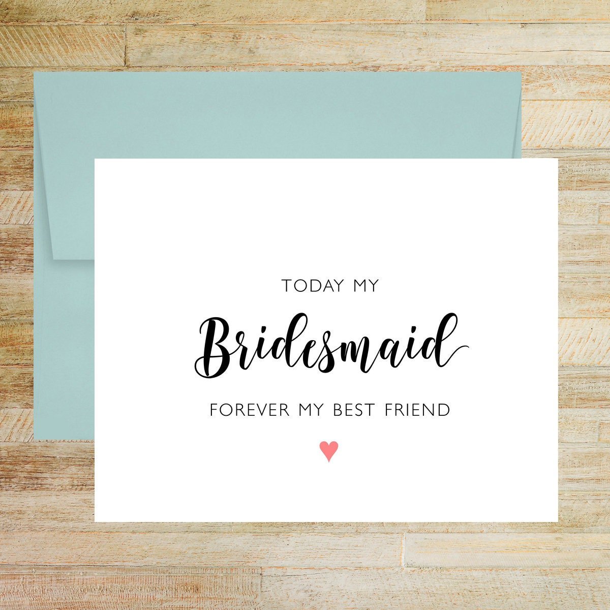 Today My Bridesmaid Forever My Best Friend Wedding Day Card