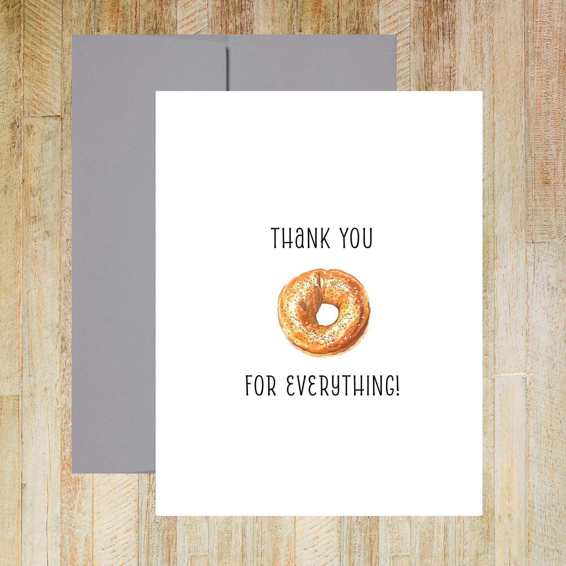 Thank You For Everything Bagel Greeting Card