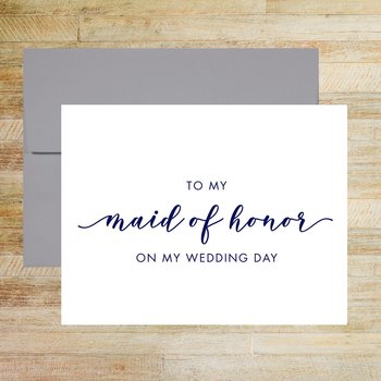 To My Maid of Honor on My Wedding Day Card