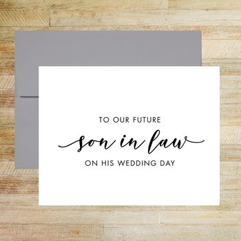 To Our Future Son In Law On His Wedding Day Card
