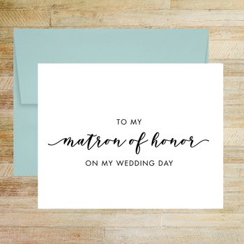To My Matron of Honor On My Wedding Day Card