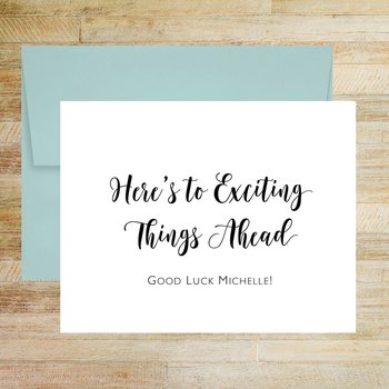 Exciting Things Ahead Personalized Good Luck Greeting Card