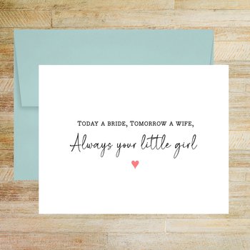 Today a Bride Tomorrow a Wife Always Your Little Girl Wedding Day Card