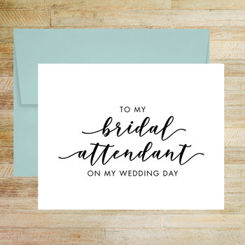 To My Bridal Attendant On My Wedding Day Card