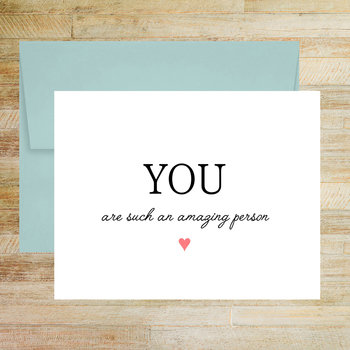 You are Such an Amazing Person - Printed A2 Folded Card with Envelope
