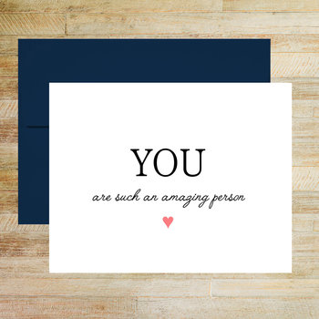 You are Such an Amazing Person - Printed A2 Folded Card with Envelope