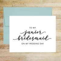 To My Junior Bridesmaid On My Wedding Day Card