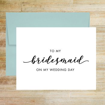 To My Bridesmaid On My Wedding Day Card