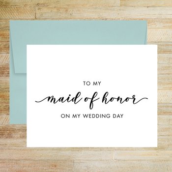 To My Maid of Honor on My Wedding Day Card