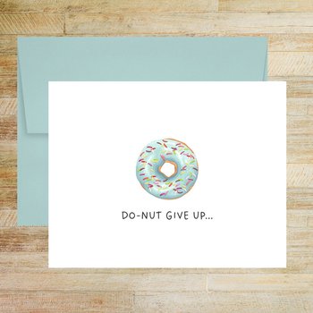 Do-Nut Give Up Greeting Card